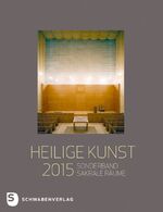 ISBN 9783796617065: Heilige Kunst 2015 - Sonderband Sakrale Räume