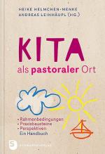 ISBN 9783796617133: Kita als pastoraler Ort - Rahmenbedingungen, Praxisbausteine, Perspektiven - Ein Handbuch