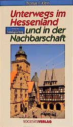 ISBN 9783797305800: Unterwegs im Hessenland und in der Nachbarschaft