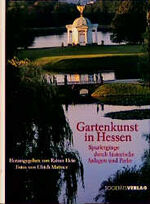 ISBN 9783797306807: Gartenkunst in Hessen