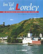 ISBN 9783797307910: Im Tal der Loreley - Der Mittelrhein zwischen Bingen und Koblenz