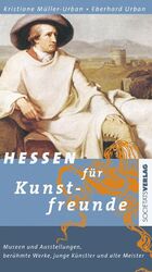 ISBN 9783797309563: Hessen für Kunstfreunde. Mussen und Ausstellungen, berühmte Werke, junge Künstler und alte Meister