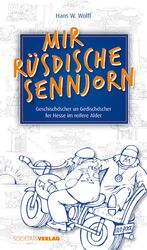 Mir rüsdische Sennjorn – Geschischdscher und Gedischdscher fer Hesse im reifere Alder