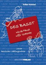 ISBN 9783797312174: Des basst wie de Faust uffs' Gretsche - Lauter hessische Lieblingswörter