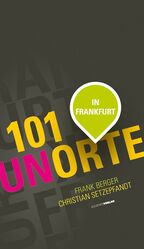 101 Unorte in Frankfurt