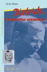 Dietrich. Bonhoeffer entdecken