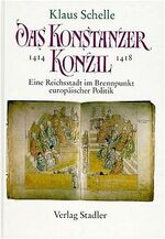 ISBN 9783797703507: Das Konstanzer Konzil: Eine Reichsstadt im Brennpunkt der Geschichte Eine Reichsstadt im Brennpunkt der Geschichte