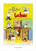 ISBN 9783797704559: Lochars Geschichten und Erzählungen aus der Gastronomie – Mit fachlichen Ratschlägen und modernen Umgangsformen von A - Z