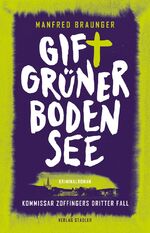 ISBN 9783797707628: Giftgrüner Bodensee - Kommissar Zoffingers dritter Fall