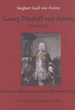 ISBN 9783798005853: Georg Dietloff von Arnim (1679-1753) - Im Dienst der ersten drei preußischen Könige