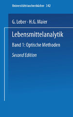 ISBN 9783798503786: Lebensmittelanalytik; Bd. 1: Optische Methoden (Nr. 342) UTB