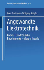 Angewandte Elektronik - Band 2: Elektronische Bauelemente Vierpoltheorie