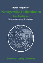 ISBN 9783798506725: Naturgemäße Heilmethoden – Eine Einführung