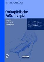 ISBN 9783798511750: Orthopädische Fußchirurgie - Manual für Klinik und Praxis