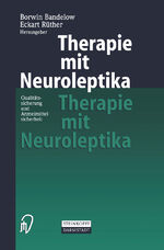 ISBN 9783798512573: Therapie mit Neuroleptika – Qualitätssicherung und Arzneimittelsicherheit