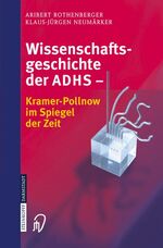 ISBN 9783798515529: Wissenschaftsgeschichte der ADHS