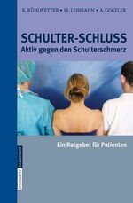 ISBN 9783798516717: Schulter-Schluss – Aktiv gegen den Schulterschmerz