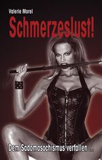 ISBN 9783798601635: Schmerzeslust – Dem Sadomasochismus verfallen