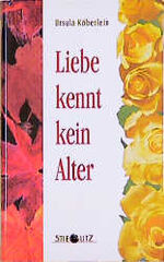 ISBN 9783798703322: Liebe kennt kein Alter