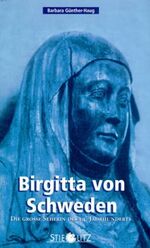 Birgitta von Schweden - die große Seherin des 14. Jahrhunderts