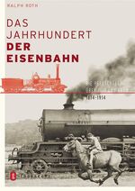 ISBN 9783799501590: Das Jahrhundert der Eisenbahn : die Herrschaft über Raum und Zeit 1800 - 1914.