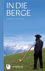 ISBN 9783799502290: In die Berge - Gedichte und Texte