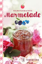 ISBN 9783799502795: Selbstgemachte Marmelade