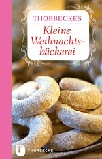 ISBN 9783799504300: Thorbeckes kleine Weihnachtsbäckerei - mit Rezepten von Magda Drostel