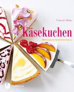 ISBN 9783799505291: Käsekuchen - 60 Rezepte für himmlischen Genuss