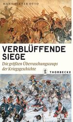 ISBN 9783799508483: Verblüffende Siege – Die größten Überraschungscoups der Kriegsgeschichte