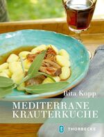 ISBN 9783799508780: Mediterrane Kräuterküche