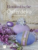 Romantische Osterdeko selbst gemacht