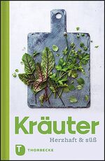 ISBN 9783799514880: Kräuter - Herzhaft und süß