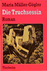 ISBN 9783799516044: Die Truchsessin