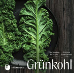 ISBN 9783799520553: Grünkohl: Die besten Rezepte