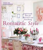 ISBN 9783799535755: Romantic Style – Inspirierende Ideen für Dekoration und Einrichtung