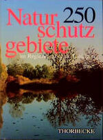 ISBN 9783799551700: 250 Naturschutzgebiete im Regierungsbezirk Tübingen. Mit Beitr. von W. Fritz u. a.
