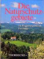 Die Naturschutzgebiete im Regierungsbezirk Freiburg