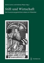 ISBN 9783799552585: Stift und Wirtschaft / Die Finanzierung geistlichen Lebens im Mittelalter - Schriften zur südwestdeutschen Landeskunde 58 / Sönke Lorenz / Buch / 232 S. / Deutsch / 2007 / EAN 9783799552585