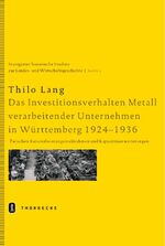 ISBN 9783799555555: Das Investitionsverhalten Metall verarbeitender Unternehmen in Württemberg 1924-1936 - Zwischen Rationalisierungsmassnahmen und Kapazitätserweiterungen