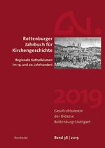 ISBN 9783799563888: Rottenburger Jahrbuch für Kirchengeschichte 38/2020 - Von „böhmisch-katholisch“ bis „rheinisch-katholisch“. Regionale Katholizismen im 19. und 20. Jahrhundert