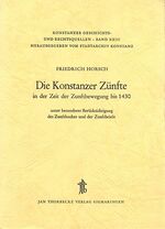 ISBN 9783799568234: Die Konstanzer Zünfte in der Zeit der Zunftbewegung bis 1430 – Unter besonderer Berücksichtigung des Zunftbuches und der Zunftbriefe