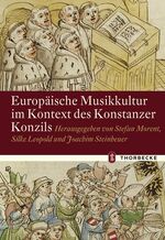 ISBN 9783799568470: Europäische Musikkultur im Kontext des Konstanzer Konzils / Konstanzer Geschichts- und Rechtsquellen 47 / Stefan Morent / Buch / 268 S. / Deutsch / 2017 / Thorbecke, Jan Verlag GmbH & Co.