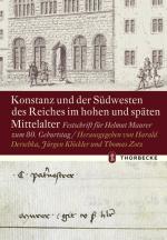 ISBN 9783799568487: Konstanz und der Südwesten des Reiches im hohen und späten Mittelalter – Festschrift für Helmut Maurer zum 80. Geburtstag