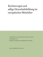 ISBN 9783799568869: Kirchenvogtei und adlige Herrschaftsbildung im europäischen Mittelalter