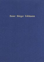 ISBN 9783799576246: Bauer, Bürger, Edelmann - Ausgewählte Beiträge zur Sozialgeschichte. Festgabe zu seinem 75. Geburtstag