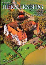 ISBN 9783799576413: Hermersberg - Die Geschichte von Schloss und Wildfuhr