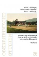 ISBN 9783799578288: Nicht nur Sieg und Niederlage / Sport im deutschen Südwesten im 19. und 20. Jahrhundert, Oberrheinische Studien 28 / Martin Furtwängler / Buch / 260 S. / Deutsch / 2011 / EAN 9783799578288