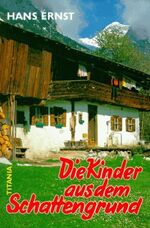 ISBN 9783799694100: Die Kinder aus dem Schattengrund – Berg- und Heimatroman