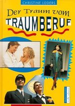 ISBN 9783800014989: Der Traum vom Traumberuf